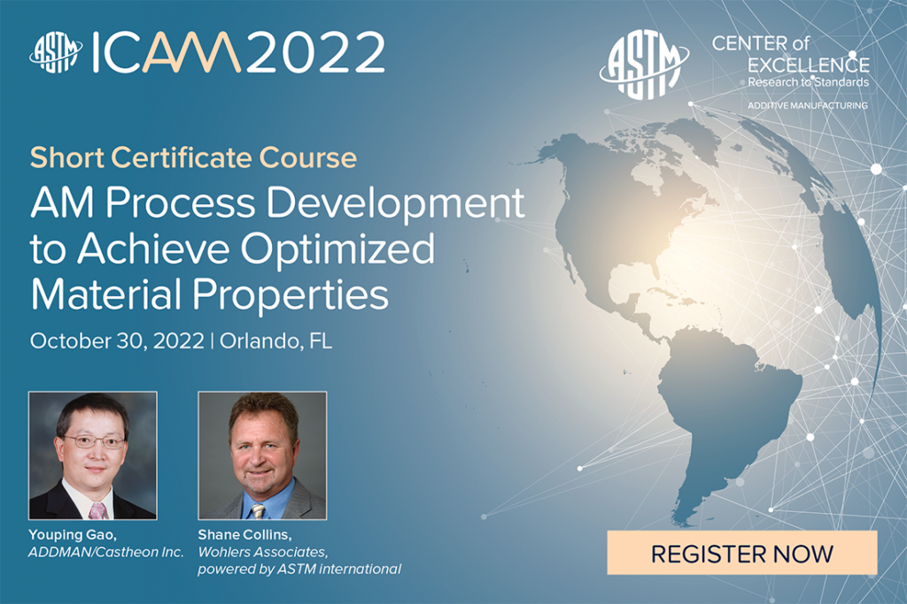 Short Certificate Course - AM Process Development to Achieve Optimized ...
